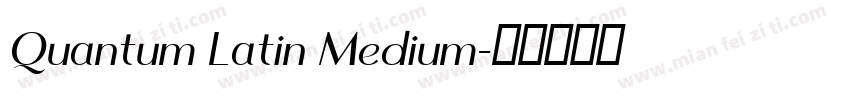 Quantum Latin Medium字体转换
